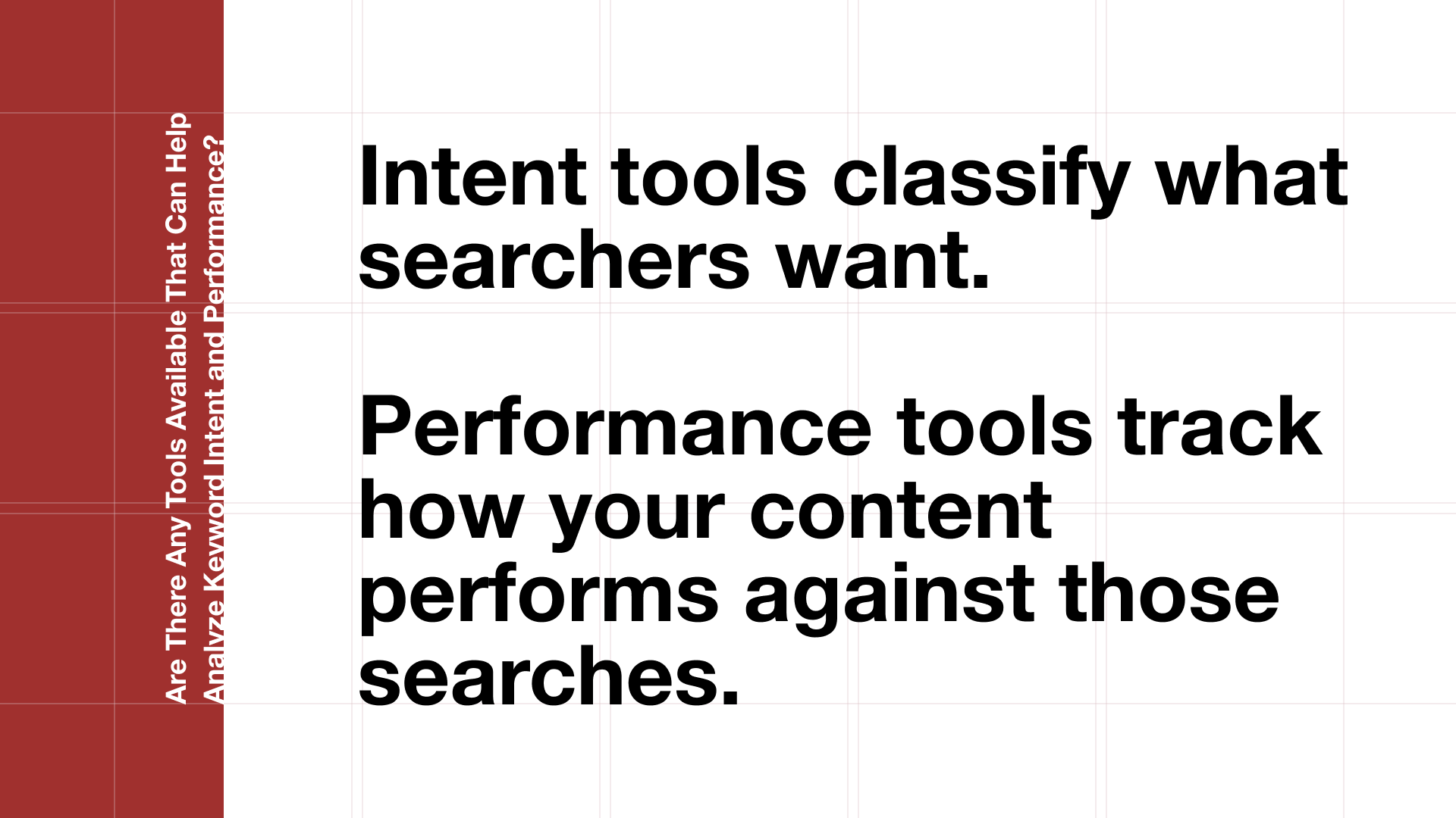 Pull quote distinguishing keyword intent tools that classify what searchers want from performance tools that track results