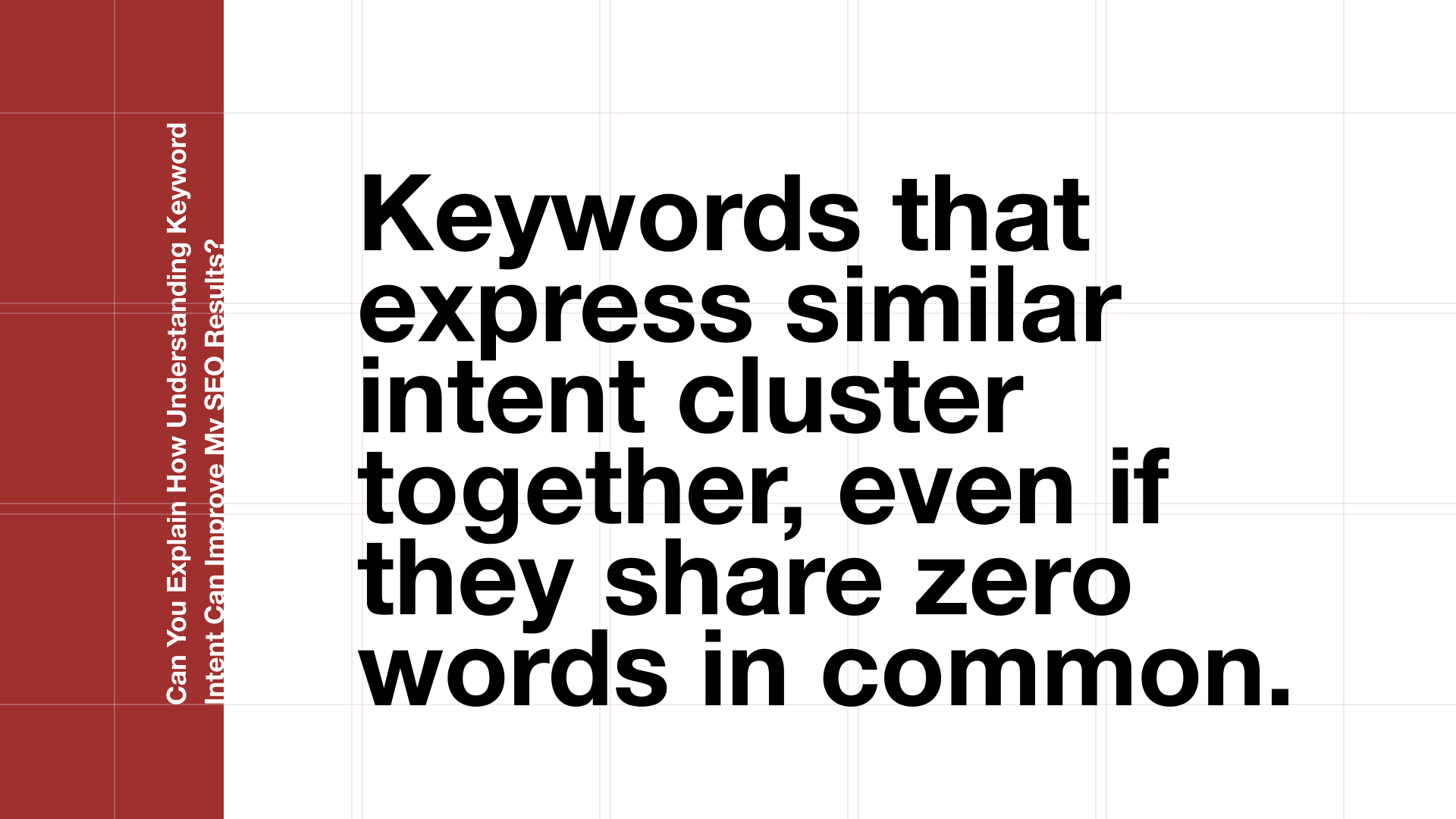 Pull quote explaining that keyword intent SEO groups keywords by meaning, not shared vocabulary, so unrelated phrases can cluster together